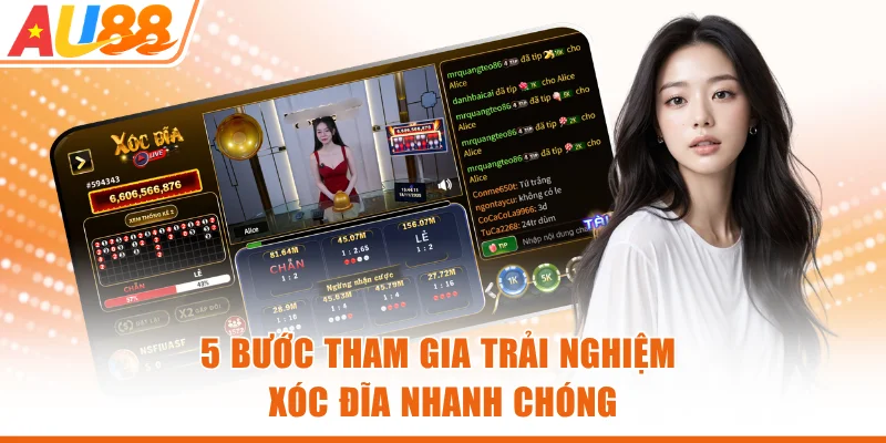 5 bước tham gia trải nghiệm xóc đĩa nhanh chóng