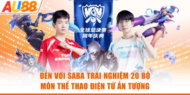 Đến với Saba trải nghiệm 20 bộ môn thể thao điện tử ấn tượng