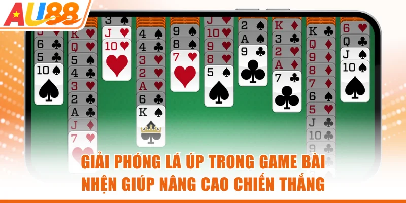 Giải phóng lá úp trong game bài nhện giúp nâng cao chiến thắng