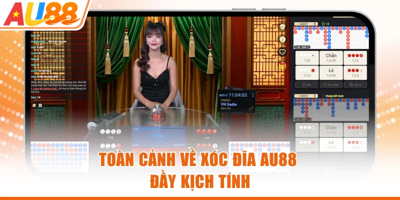 Toàn cảnh về xóc đĩa AU88 đầy kịch tính